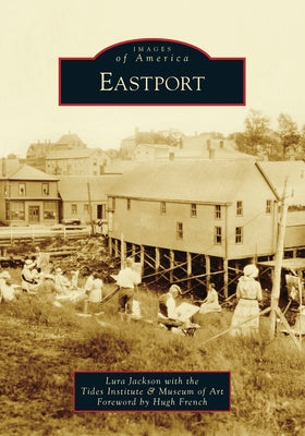 Eastport by Jackson Lura