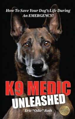 K9 Medic: Unleashed by Roth, Eric Odie