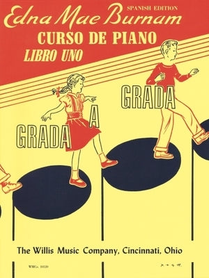 Step by Step Piano Course - Book 1 - Spanish Edition by Burnam, Edna Mae