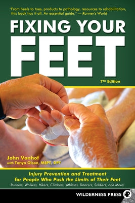 Fixing Your Feet: Injury Prevention and Treatment for Athletes (Revised) by Vonhof, John