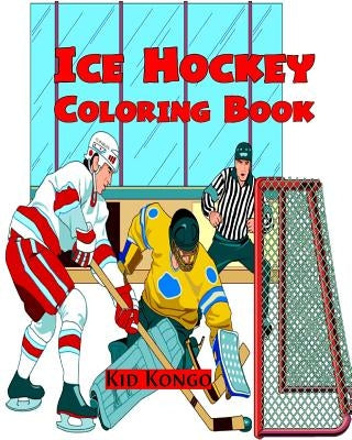 Ice Hockey Coloring Book by Kongo, Kid