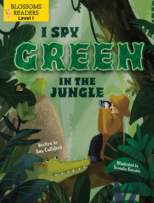 I Spy Green in the Jungle by Culliford, Amy