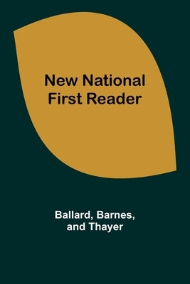 New National First Reader by Ballard