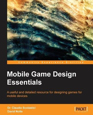 Mobile Game Design by Scolastici, Claudio