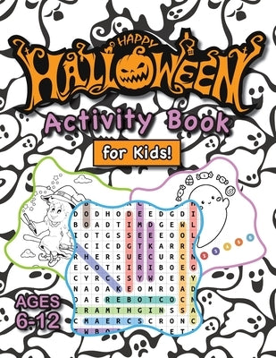 Happy Halloween Activity Book for Kids!: (Ages 6-12) Connect the Dots, Mazes, Word Searches, How to Draw, Coloring Pages, Spot the Differences, and Mo by Engage Books (Activities)