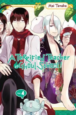 A Terrified Teacher at Ghoul School!, Vol. 4 by Tanaka, Mai