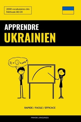 Apprendre l'ukrainien - Rapide / Facile / Efficace: 2000 vocabulaires clés by Languages, Pinhok