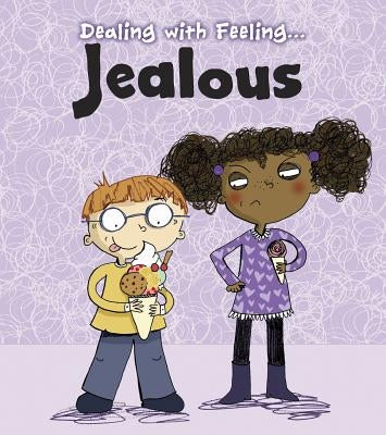 Dealing with Feeling Jealous by Thomas, Isabel