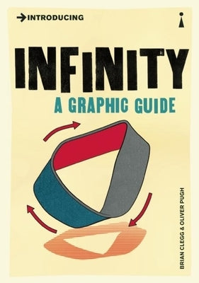 Introducing Infinity: A Graphic Guide by Clegg, Brian