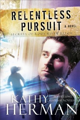 Relentless Pursuit by Herman, Kathy