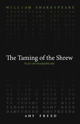 Taming of the Shrew by Shakespeare, William