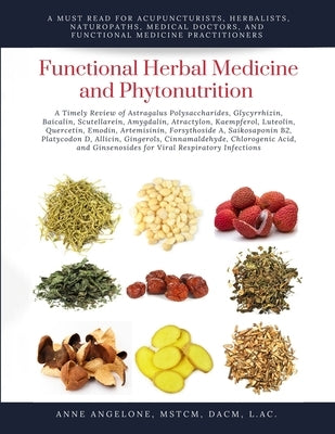 Functional Herbal Medicine and Phytonutrition by Angelone L. Ac, Anne