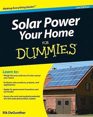 Solar Power Your Home for Dummies by DeGunther, Rik