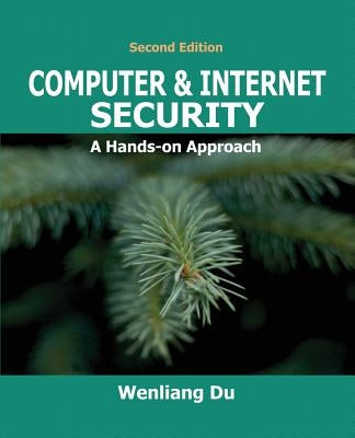 Computer & Internet Security: A Hands-on Approach by Du, Wenliang