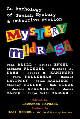 Mystery Midrash: An Anthology of Jewish Mystery & Detective Fiction by Siegel, Joel
