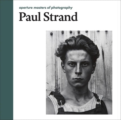 Paul Strand: Aperture Masters of Photography by Strand, Paul