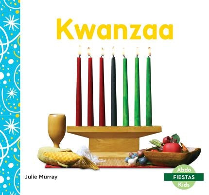 Kwanzaa (Spanish Version) by Murray, Julie