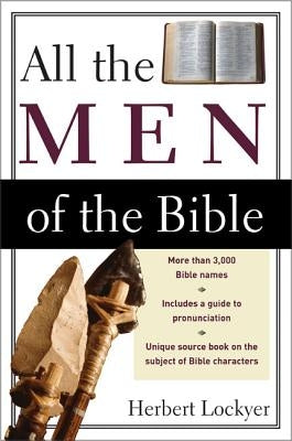 All the Men of the Bible by Lockyer, Herbert