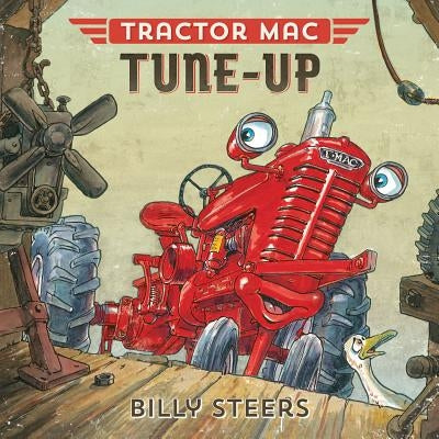 Tractor Mac: Tune-Up by Steers, Billy