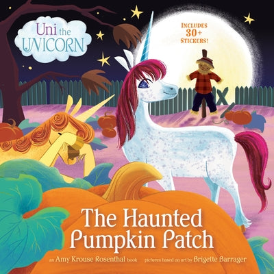 Uni the Unicorn: The Haunted Pumpkin Patch by Krouse Rosenthal, Amy