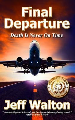 Final Departure: Death Is Never On Time by Walton, Jeff