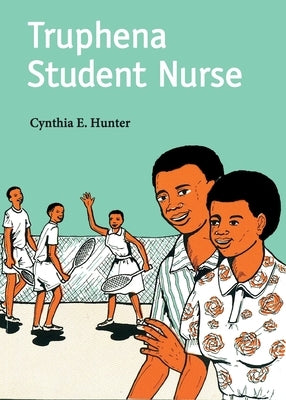 Truphena Student Nurse by Hunter, Cynthia E.