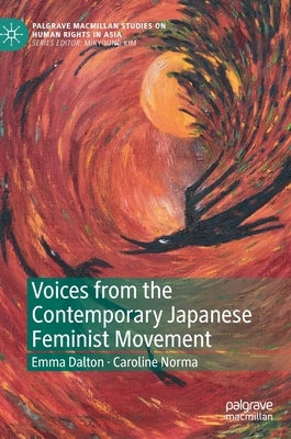 Voices from the Contemporary Japanese Feminist Movement by Dalton, Emma