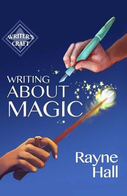 Writing About Magic by Hall, Rayne