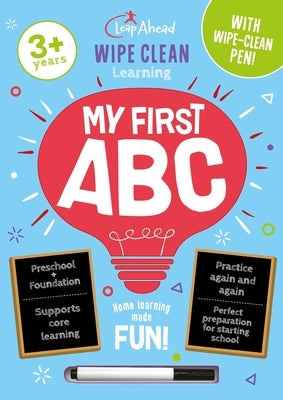 Leap Ahead Wipe-Clean Learning: My First ABC: Wipe-Clean Workbook for 3+ Year-Olds by Igloobooks