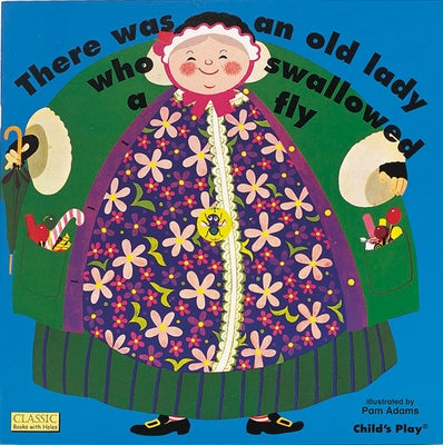 There Was an Old Lady Who Swallowed a Fly by Adams, Pam