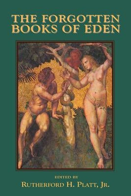 The Forgotten Books of Eden by Platt, Jr. Rutherford, H.