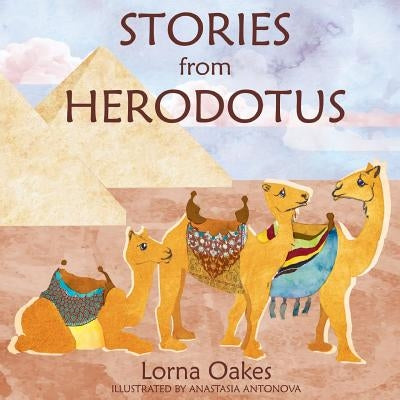 Stories from Herodotus by Oakes, Lorna