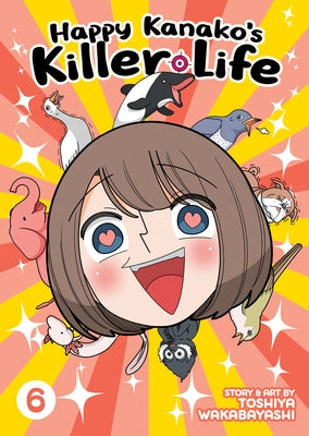 Happy Kanako's Killer Life Vol. 6 by Wakabayashi, Toshiya