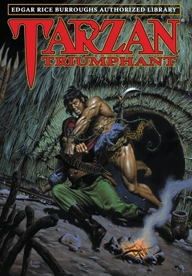 Tarzan Triumphant: Edgar Rice Burroughs Authorized Library by Burroughs, Edgar Rice