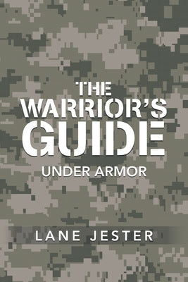 The Warrior's Guide: Under Armor by Jester, Lane