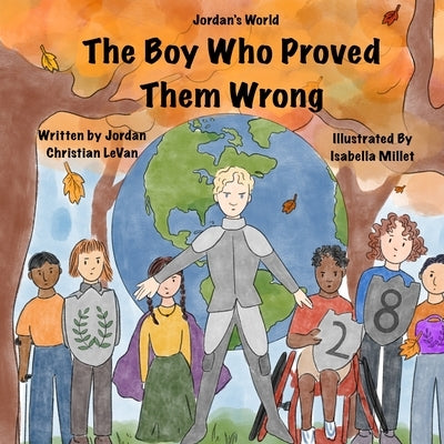 The Boy Who Proved Them Wrong by Levan, Jordan Christian