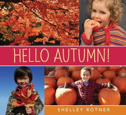 Hello Autumn! by Rotner, Shelley