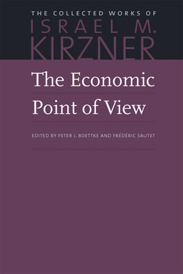 The Economic Point of View by Kirzner, Israel M.