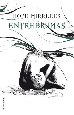 Entrebrumas by Mirrlees, Hope