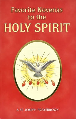 Favorite Novenas to the Holy Spirit: Arranged for Private Prayer by Lovasik, Lawrence G.
