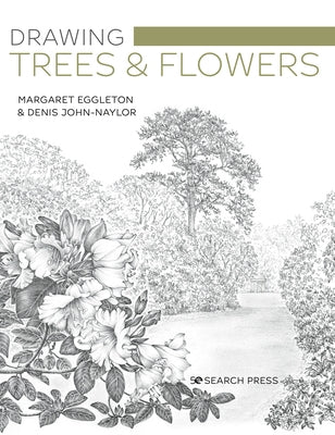 Drawing Trees and Flowers by Eggleton, Margaret