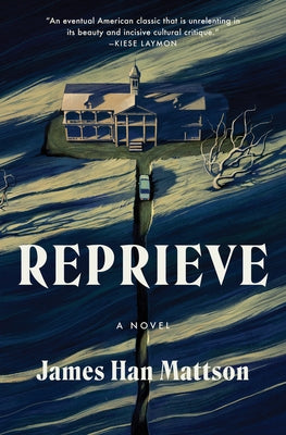 Reprieve by Mattson, James Han