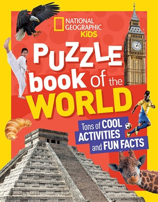 National Geographic Kids Puzzle Book of the World by National Geographic Kids
