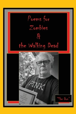 Poems for Zombies & the Walking Dead by Radice, Don Vito