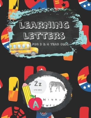 Learning Letters For 3 & 4 year Olds: Alphabet Workbook For Preschool ABC Spot The Letters Activity Book by Publishing, Cats Will Be Cats