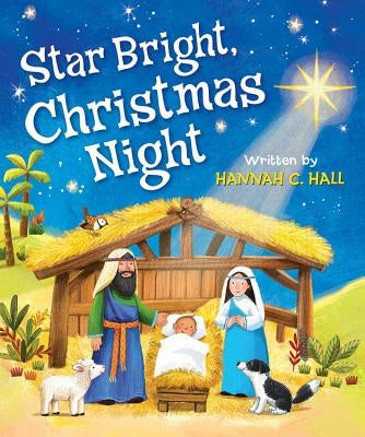 Star Bright, Christmas Night by Hall, Hannah C.