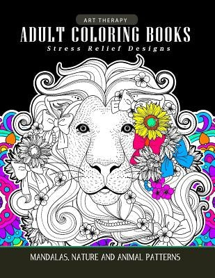 Adults Coloring Books: Art Therapy Mandala Nature and Animal Pattern (Lion, Tiger, Horse, Bird and Friend) by Jupiter Coloring