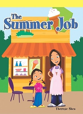 The Summer Job by Shea, Therese M.