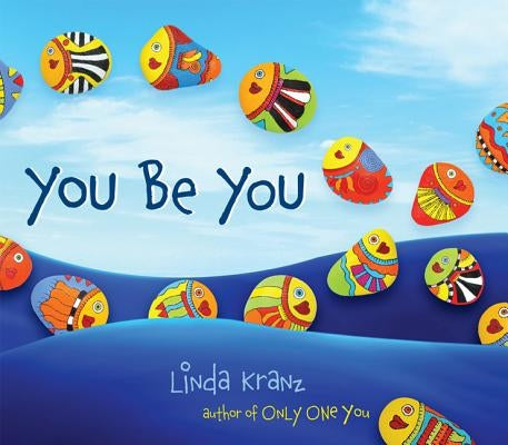 You Be You by Kranz, Linda