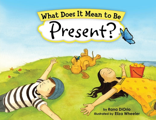 What Does It Mean to Be Present? by Diorio, Rana